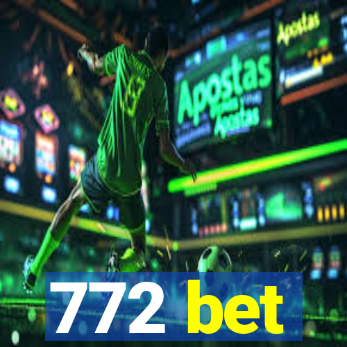 772 bet