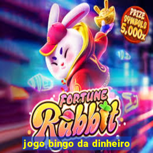 jogo bingo da dinheiro