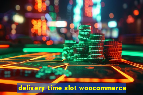 delivery time slot woocommerce