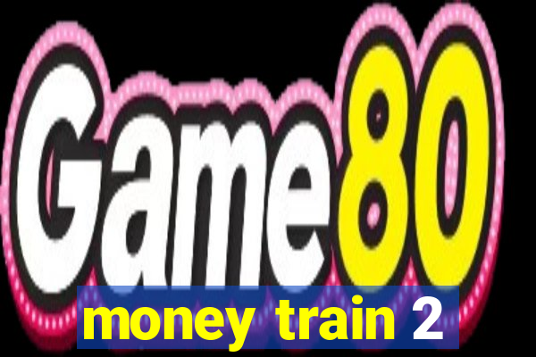 money train 2