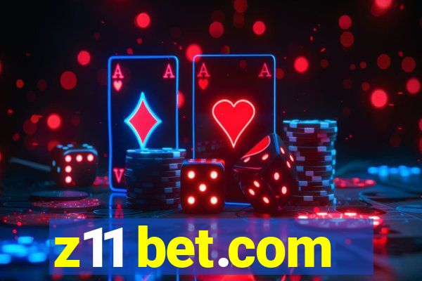 z11 bet.com