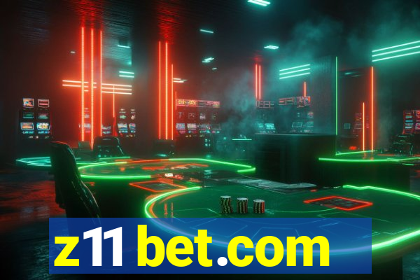 z11 bet.com