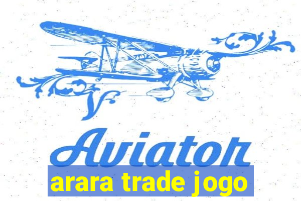 arara trade jogo