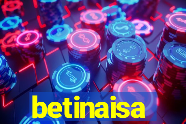 betinaisa