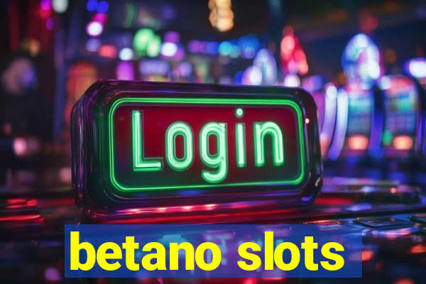 betano slots