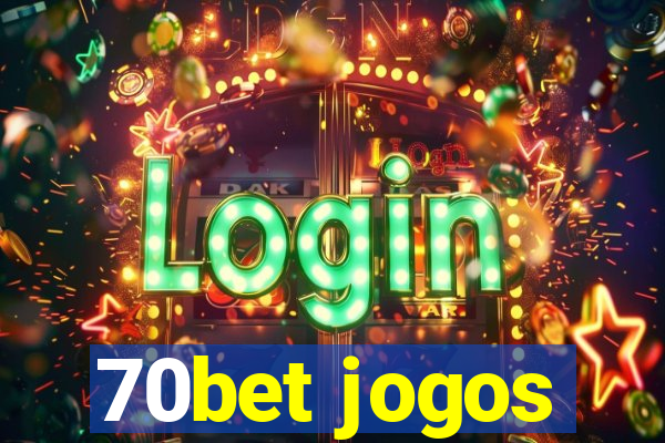 70bet jogos