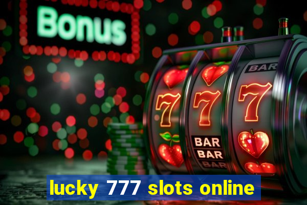 lucky 777 slots online