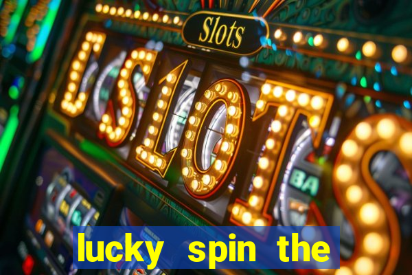 lucky spin the wheel - win free