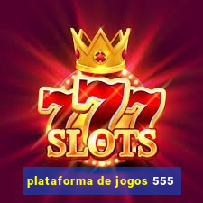 plataforma de jogos 555