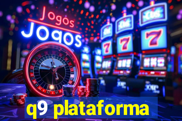 q9 plataforma