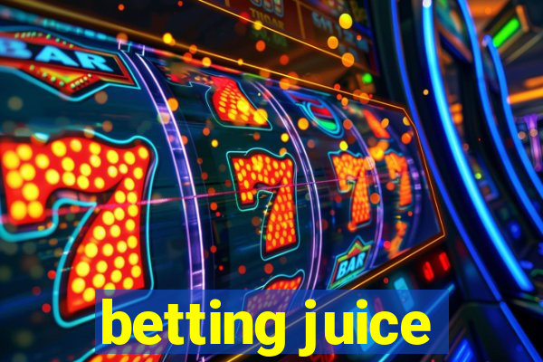 betting juice