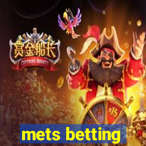 mets betting