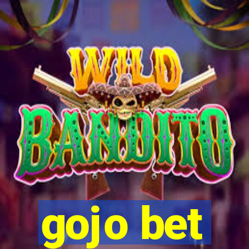 gojo bet