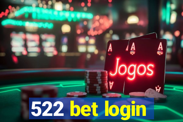 522 bet login