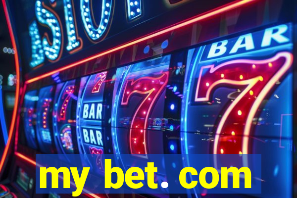 my bet. com