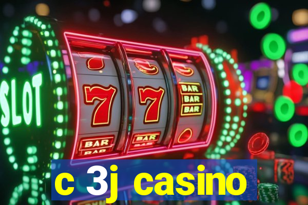 c 3j casino