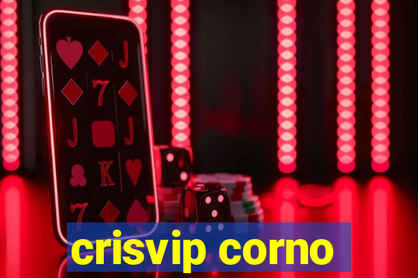 crisvip corno