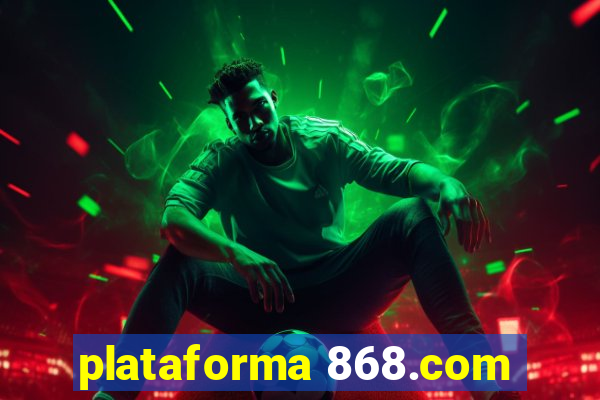 plataforma 868.com