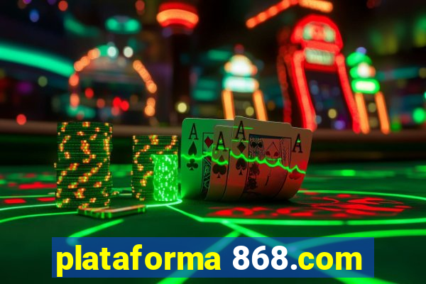 plataforma 868.com