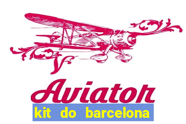 kit do barcelona dls 19