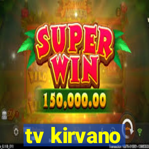 tv kirvano