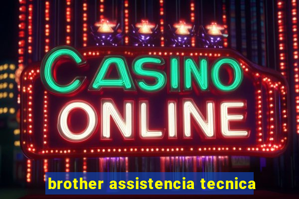 brother assistencia tecnica