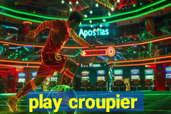 play croupier