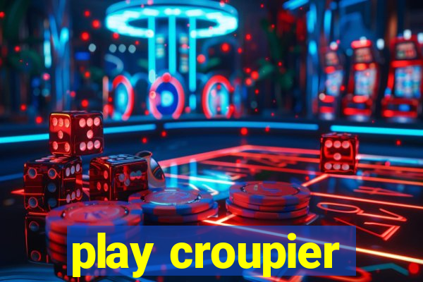 play croupier