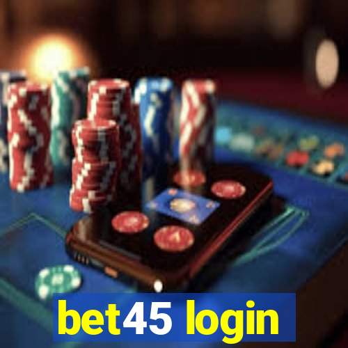 bet45 login