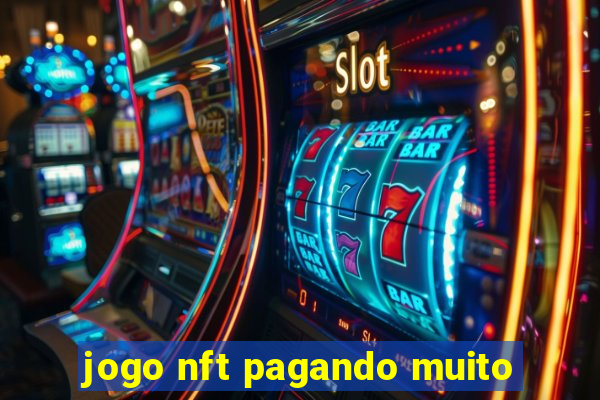 jogo nft pagando muito