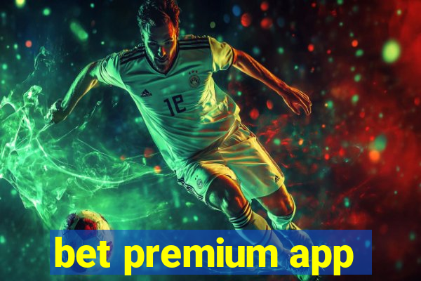 bet premium app