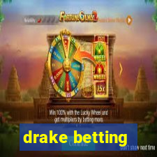 drake betting