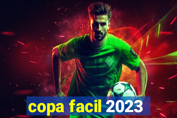 copa facil 2023