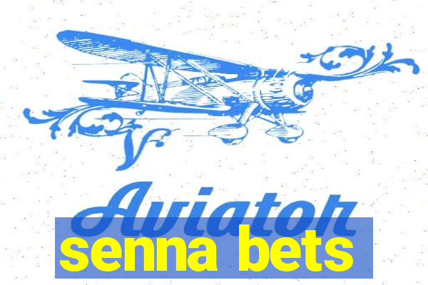 senna bets