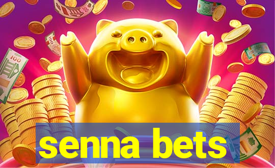 senna bets