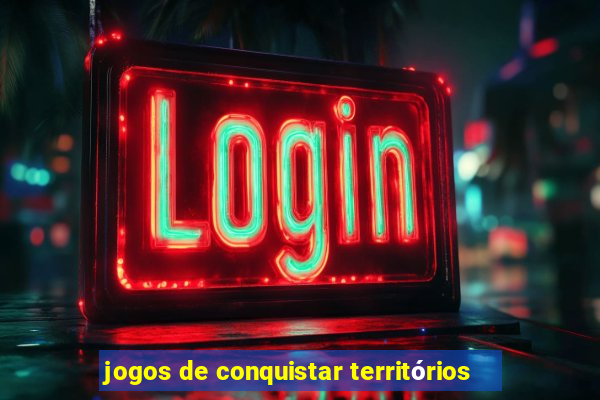 jogos de conquistar territórios