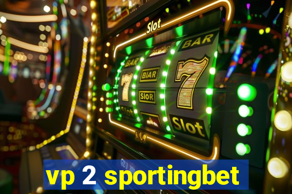 vp 2 sportingbet