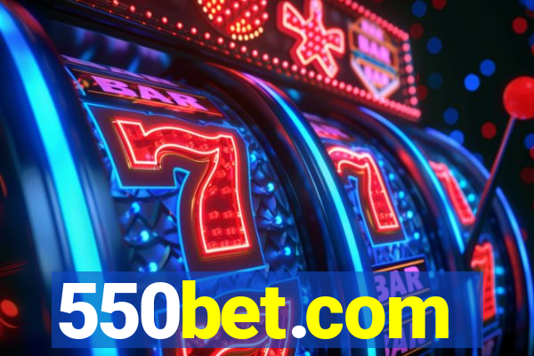 550bet.com