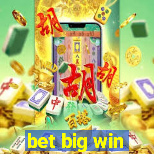 bet big win