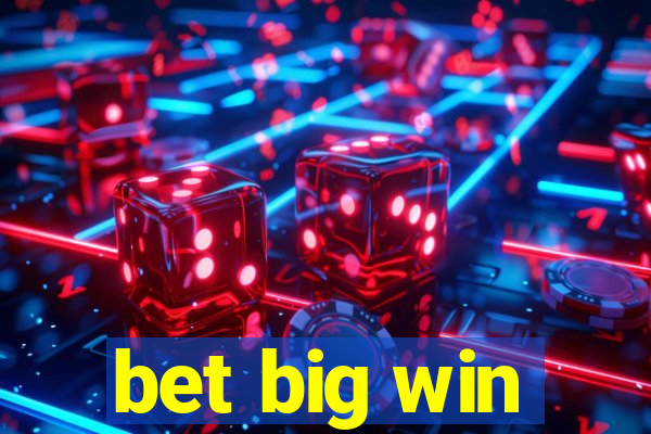 bet big win