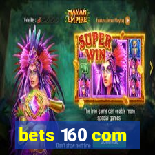 bets 160 com