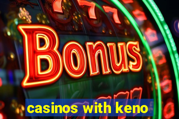 casinos with keno