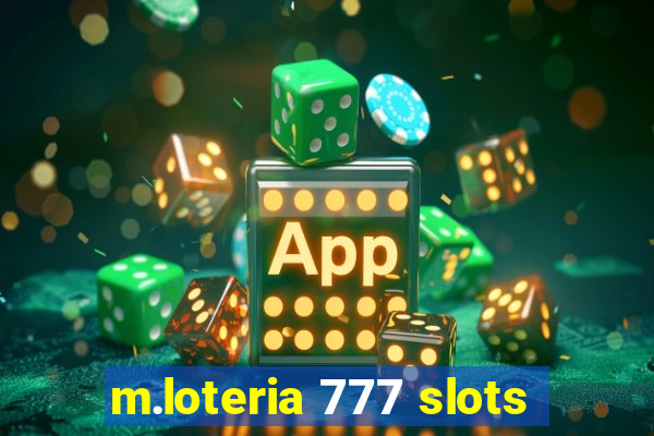 m.loteria 777 slots