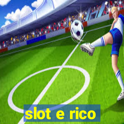 slot e rico