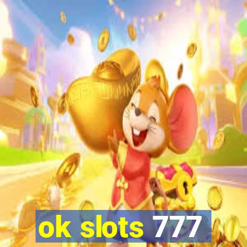 ok slots 777