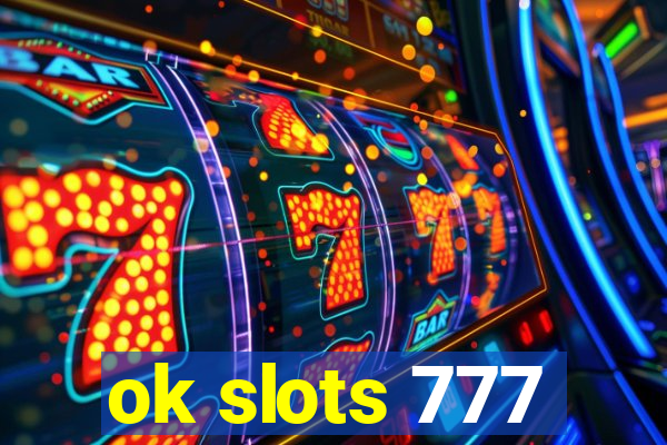 ok slots 777