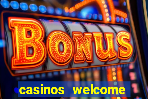 casinos welcome bonus no deposit