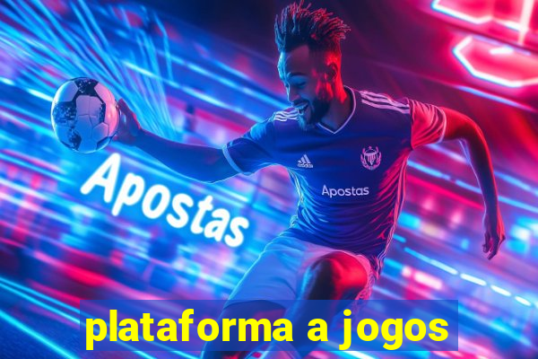 plataforma a jogos