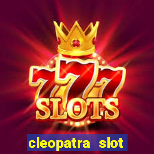 cleopatra slot machine free play