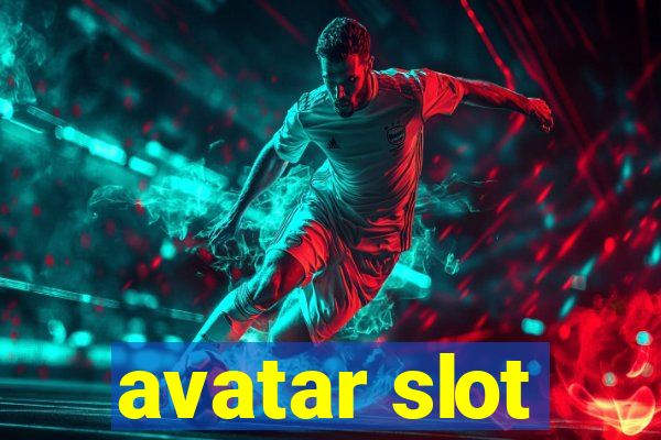 avatar slot